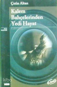  Kalem Bahçelerinden Yedi Hayat | Kalem Bahçelerinden Yedi Hayat | Çetin Altan | Yapı Kredi Yayınları ( YKY ) | 9789753636438 