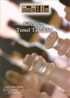 Satrançta Temel Taktikler; Seviyesi: Başlangıç - Orta Seviye