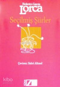  Seçilmiş Şiirler | Seçilmiş Şiirler | Federico Garcia Lorca | Sabri Altınel | Adam Yayınları | 9789754183801 