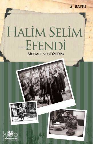  Halim Selim Efendi | Mehmet Nuri Yardım | Çağrı Yayınları | 9789754542134 | 