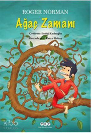  Ağaç Zamanı | Roger Norman | Betül Kadıoğlu | Yapı Kredi Yayınları ( YKY ) | 9789750825798 | 
