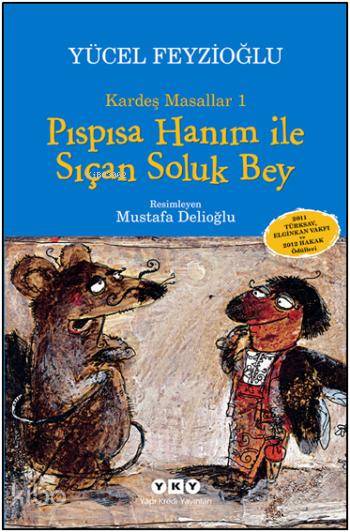  Pıspısa Hanım ile Sıçan Soluk Bey Kardeş Masallar 1 | Pıspısa Hanım ile Sıçan Soluk Bey Kardeş Masallar 1 | Yücel Feyzioğlu | Yapı Kredi Yayınları ( YKY ) | 9789750829178 