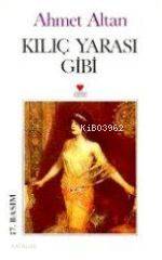  Kılıç Yarası Gibi | Ahmet Altan | Can Yayınları | 9789755108230 | 