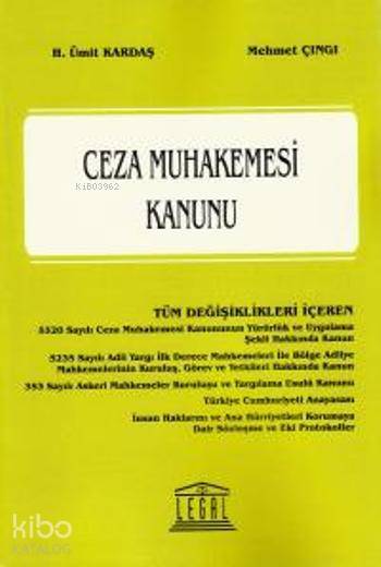  Ceza Muhakemesi Kanunu | Ümit KardaşMehmet Çıngı | Ümit Kardaş | Mehmet Çıngı | Legal Yayıncılık | 9786054847136 | 
