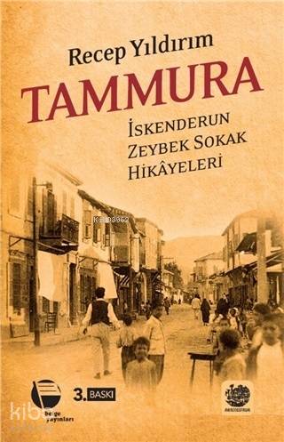 Tammura İskenderun Zeybek Sokak Hikâyeleri | Recep Yıldırım | Faris Kuseyri | Aristan | Belge Yayınları | 9789753447102 | 