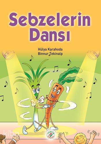  Sebzelerin Dansı | Binnur Tekinalp | Hülya Karahoda | Hülya KarahodaBinnur Tekinalp | Ferfir Yayınları | 9786059937375 | 