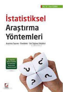  İstatistiksel Araştırma Yöntemleri | İstatistiksel Araştırma Yöntemleri | İ Esen Yıldırım | Seçkin Yayıncılık | 9789750234873 