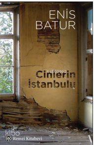  Cinlerin İstanbulu | Cinlerin İstanbulu | Enis Batur | Remzi Kitabevi | 9789751417015 