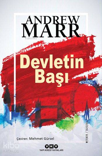  Devletin Başı | Mehmet Gürsel | Selahattin Özpalabıyıklar | Andrew Marr | Yapı Kredi Yayınları ( YKY ) | 9789750837326 | 
