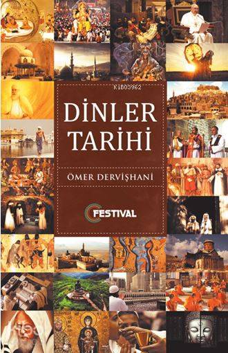  Dinler Tarihi | Dinler Tarihi | Yunus Karaaslan | Ömer Dervişhani | Festival Yayıncılık | 9786059322232 