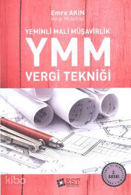  Yeminli Mali Müşavirlik Vergi Tekniği | Ercan Serdar Toksoy | Emre Akın | Est Yayıncılık | 9786056600586 | 