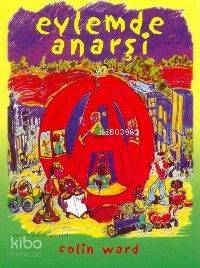  Eylemde Anarşi | Colin Ward | H Deniz Güneri | Kaos Yayınları | 9789757005117 | 
