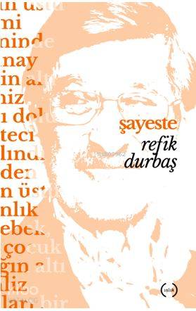  Şayeste | Refik Durbaş | Islık Yayınları | 9786059018593 | 