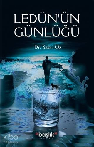 Ledünün Günlüğü | Ledünün Günlüğü | Sabri Öz | Başlık Yayın Grubu | 9786052811306 