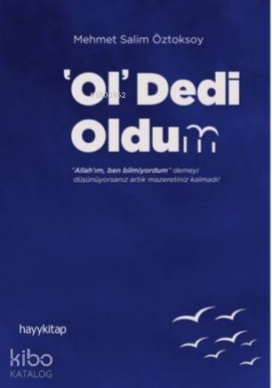  ‘Ol Dedi Oldum | ‘Ol Dedi Oldum | Mehmet Salim Öztoksoy | Hayy Kitap | 9786257909464 