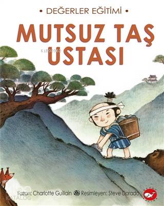  Mutsuz Taş Ustası | Nurten Hatırnaz | Charlotte Guillain | Steve Dorado | Beyaz Balina Yayınları | 9786051884844 | 