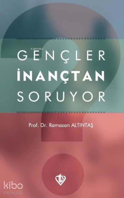  Gençler İnançtan Soruyor | Gençler İnançtan Soruyor | Ramazan Altıntaş | Türkiye Diyanet Vakfı Yayınları | 9786257672047 