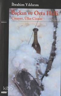 Bıçkın ve Orta Halli | Bıçkın ve Orta Halli | İbrahim Yıldırım | Yapı Kredi Yayınları ( YKY ) | 9789750806230 