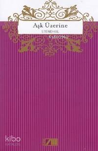  Aşk Üzerine | Stendhal (Henri Beyle Stendhal) | M Mukadder Yakupoğlu | Adam Yayınları | 9789754187793 | 