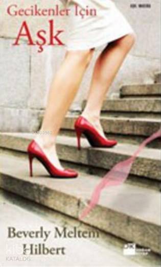  Gecikenler İçin Aşk | Beverly Meltem Hilbert | Yavuz Korkut | Doğan Kitap | 9789759914448 | 
