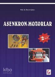  Asenkron Motorlar | Asenkron Motorlar | İlhami Çolak | Seçkin Yayıncılık | 9789750207112 
