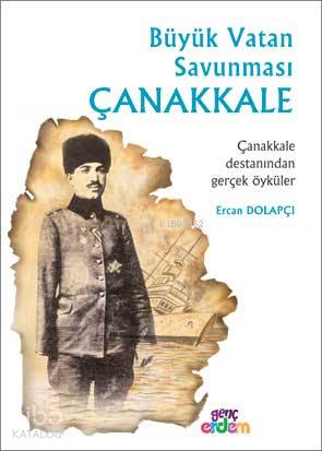  Büyük Vatan Savunması Çanakkale 678 Sınıflar | Ercan Dolapçı | Erdem Çocuk | 9789755016733 | 