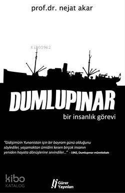  Dumlupınar Bir İnsanlık Görevi | Nejat Akar | Gürer Yayınları | 9786055785093 | 