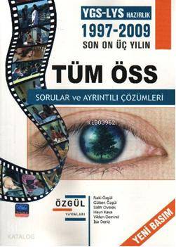 YGS LYS Hazırlık Son On Üç Yılın Tüm Öss Sorular ve Ayrıntılı Çözümleri
