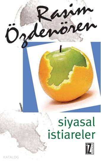  Siyasal İstiareler | Siyasal İstiareler | Rasim Özdenören | İz Yayıncılık | 9789753557801 