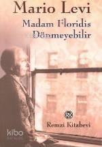  Madam Floridis Dönmeyebilir | Mario Levi | Remzi Kitabevi | 9789751407535 | 