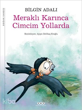  Meraklı Karınca Cimcim Yollarda | Bilgin Adalı | Ayşın Delibaş Eroğlu | Yapı Kredi Yayınları ( YKY ) | 9789750821080 | 