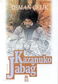  Kazanuko Jabağ | Osman Çelik | Timaş Yayınları | 9789753621823 | 