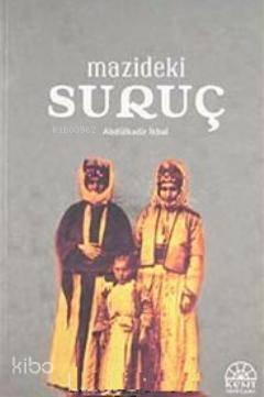  Mazideki Suruç | Mazideki Suruç | Abdulkadir İkbal | Kent Işıkları Yayınları | 9789944360401 