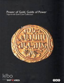  Power Of Gold Golds of Power Yapı Kredi Gold Coin Collection | Power Of Gold Golds of Power Yapı Kredi Gold Coin Collection | Selahattin Özpalabıyıklar | Şennur Şentürk | Selahattin ÖzpalabıyıklarŞennur Şentürk | Yapı Kredi Yayınları ( YKY ) | 9789750808845 
