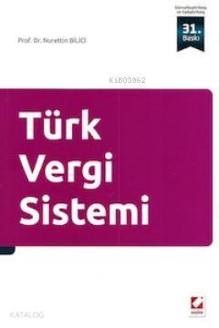  Türk Vergi Sistemi | Türk Vergi Sistemi | Nurettin Bilici | Seçkin Yayıncılık | 9789750222801 