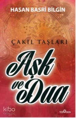  Aşk ve Dua | Aşk ve Dua | Hasan Basri Bilgin | Yediveren Yayınları | 9786055394509 