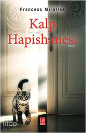  Kalp Hapishanesi | Francesc Miralles | Pınar Aslan | Duygu Bolut | Pena Yayınları | 9786055057220 | 