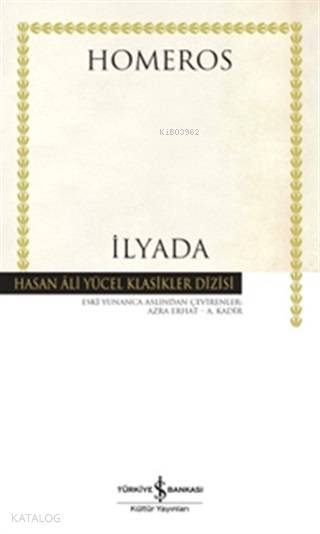  İlyada (Ciltli) | İlyada (Ciltli) | Homeros | A Kadir Bilgin | Türkiye İş Bankası Kültür Yayınları | 9786053321026 