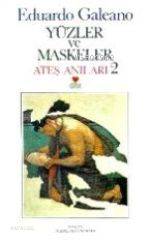  Yüzler ve Maskeler | Eduardo Galeano | Nihal Yeğinobalı | Can Yayınları | 9789755105611 | 