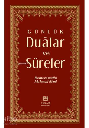  Günlük Dualar Ve Sureler | Günlük Dualar Ve Sureler | Mahmut Sami Ramazanoğlu | Erkam Yayınları | 9789756247839 
