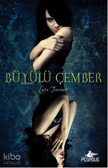  Büyülü Çember Sihir Ateşi 2 Kitap | Cate Tiernan | Sevinç Seyla Tezcan | İlker Sönmez | Pegasus Yayıncılık | 9786053433330 | 