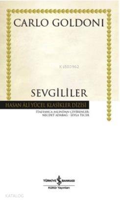  Sevgililer | Sevgililer | Carlo Goldoni | Türkiye İş Bankası Kültür Yayınları | 9786053321644 