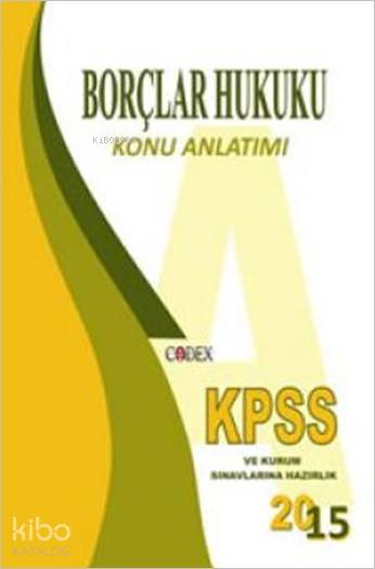 KPSS Borçlar Hukuku Konu Anlatımı; Codex Konu Anlatımlı Hukuk Serisi (ID-Set)