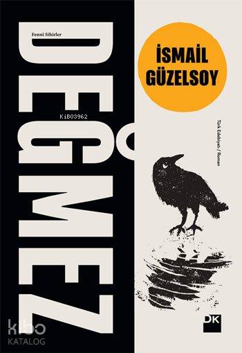  Değmez | Değmez | İsmail Güzelsoy | Doğan Kitap | 9786050925760 