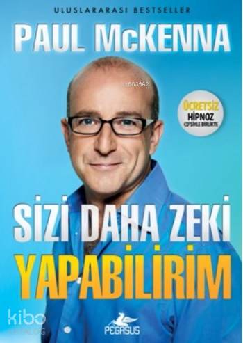  Sizi Daha Zeki Yapabilirim Hipnoz Cdsiyle Birlikte | Paul Mckenna | Özgü Çelik | İbrahim Şener | Pınar Yıldız | Pegasus Yayıncılık | 9786053438311 | 