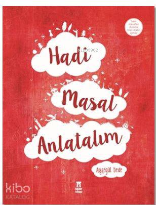  Hadi Masal Anlatalım | Ayşegül Dede | Taze Kitap | 9786058273757 | 