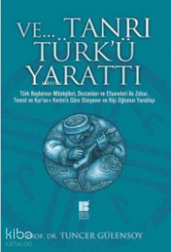 ve Tanrı Türk'ü Yarattı