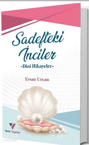  Sadefteki İnciler –Dini Hikayeler | Sadefteki İnciler –Dini Hikayeler | Ersan Urcan | Veciz Yayınları | 9786056927843 