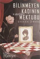  Bilinmeyen Kadının Mektubu | Stefan Zweig | Ülkü Bozkurt | Kumran Yayınları | 9786058119345 | 