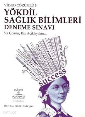 Video Çözümlü 5 YÖKDİL Sağlık Bilimleri Deneme Sınavı | Tijen Tan Gülse | Ankara Dil Akademisi | 9786056619083 | 